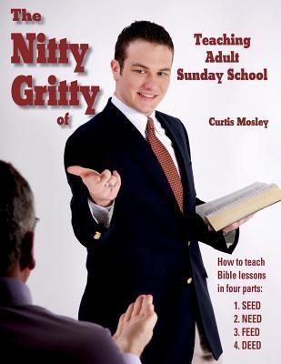 The Nitty Gritty of Teaching Adult Sunday School