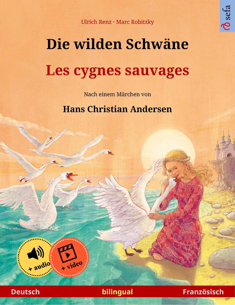 Die wilden Schwäne - Les cygnes sauvages (Deutsch - Französisch)
