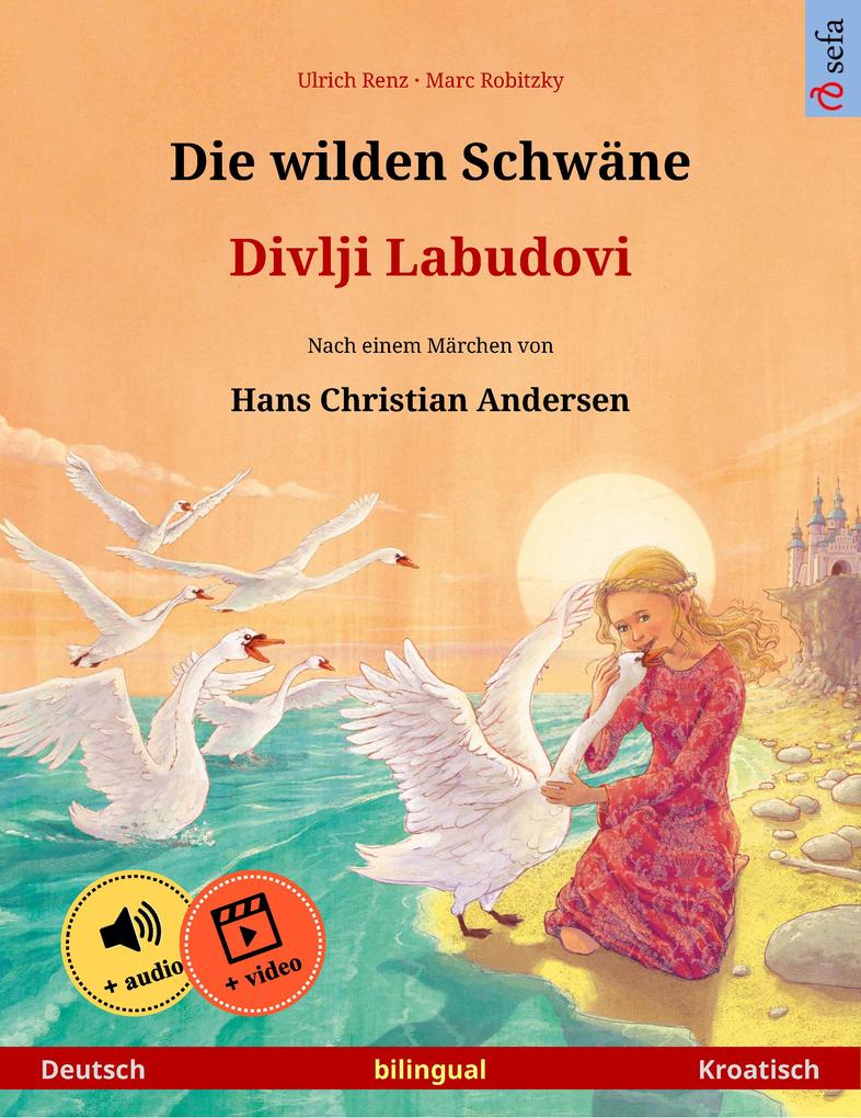 Die wilden Schwäne - Divlji Labudovi (Deutsch - Kroatisch)