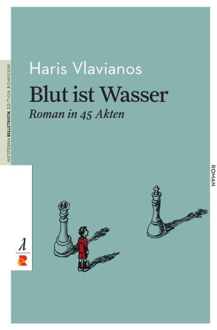 Image of Blut ist Wasser. Roman in 45 Akten