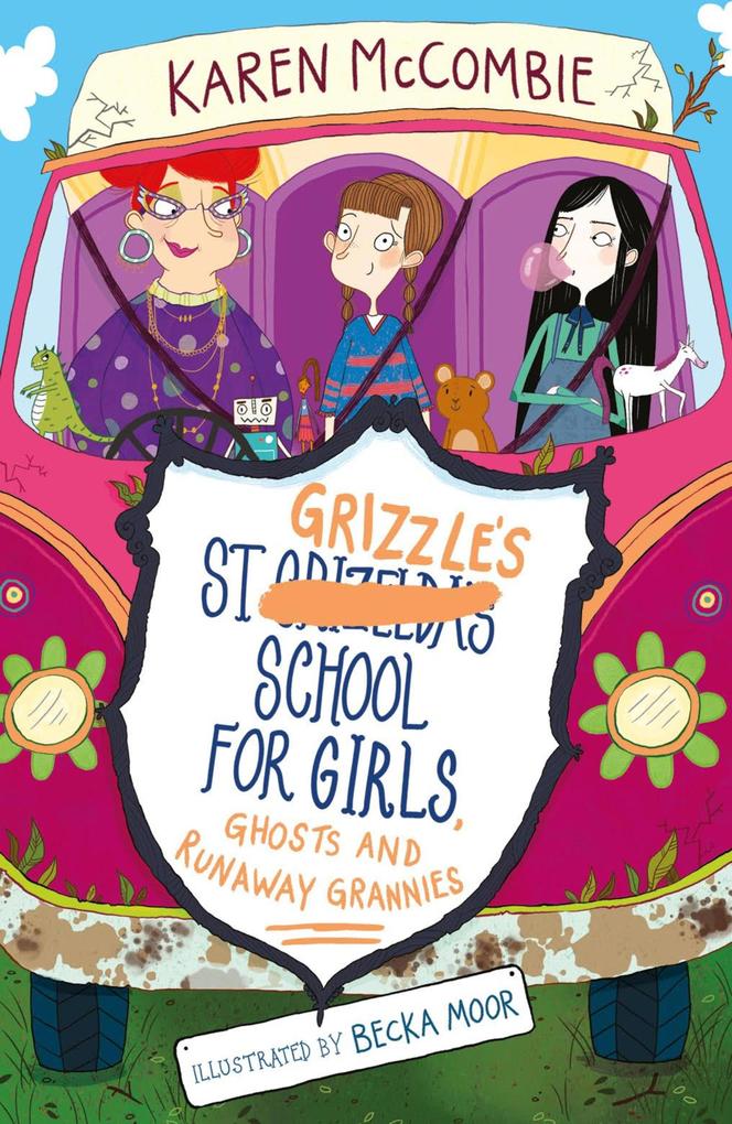 St Grizzle‘s School for Girls Ghosts and Runaway Grannies