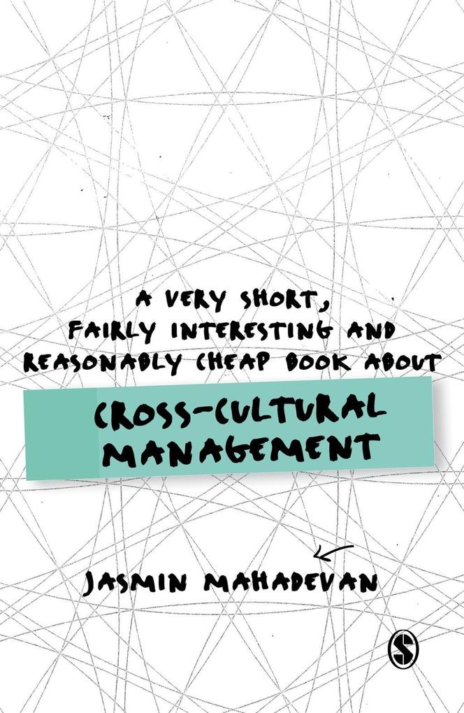 A Very Short Fairly Interesting and Reasonably Cheap Book About Cross-Cultural Management
