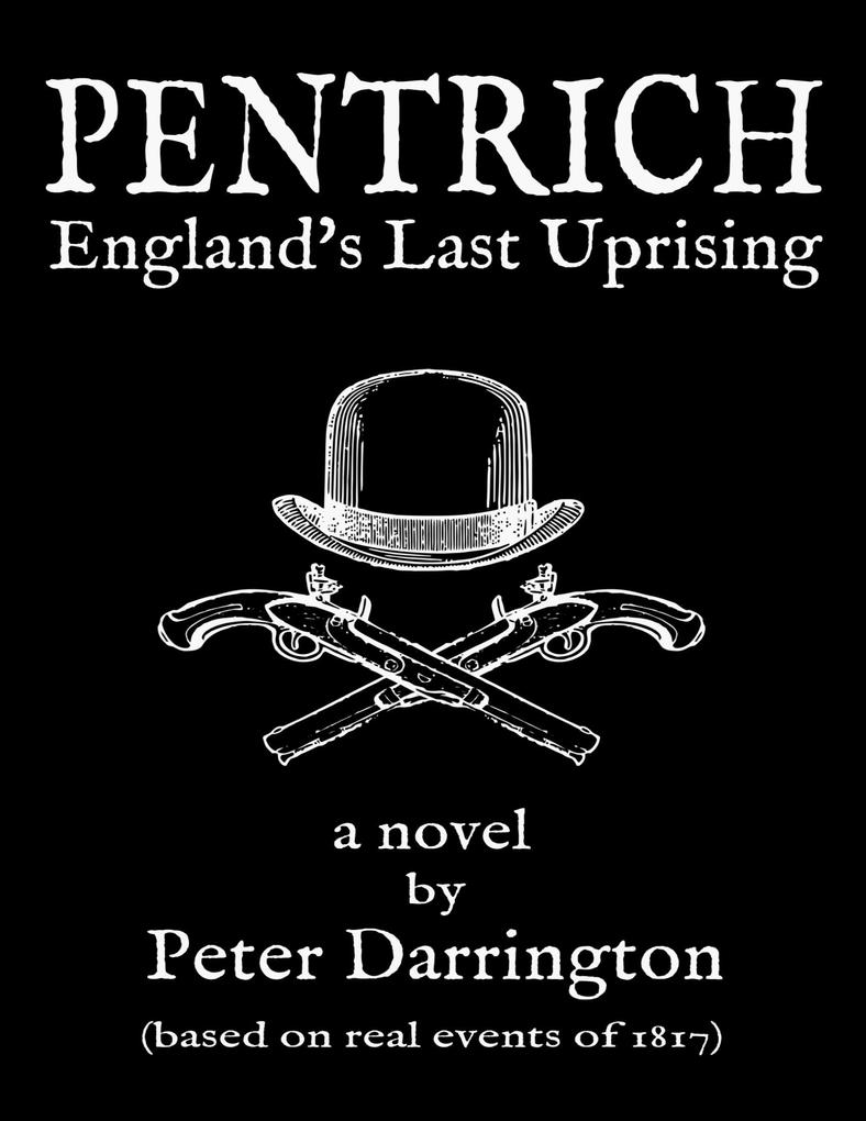 Pentrich - England‘s Last Uprising