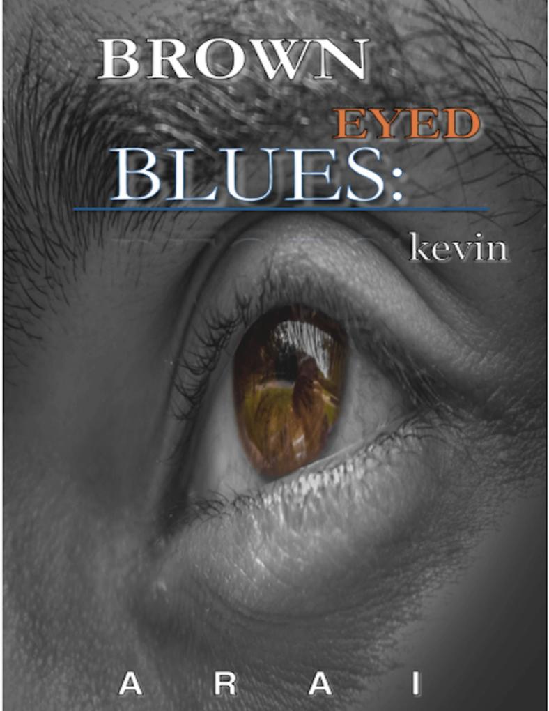 Brown Eyed Blues: Kevin