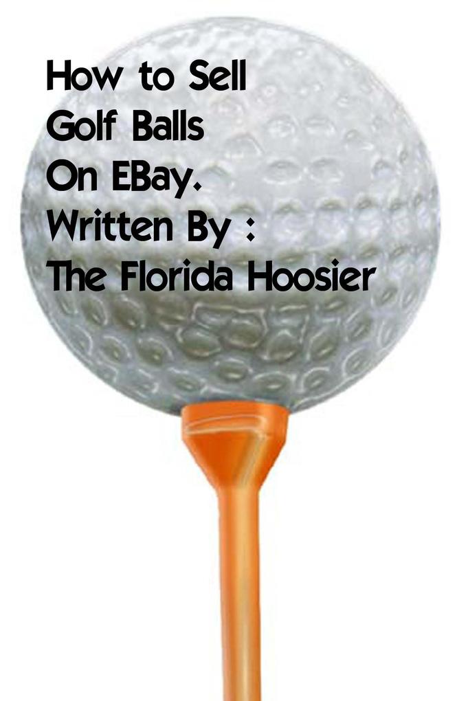 How To Sell Golf Balls On EBay For Fun and Profit