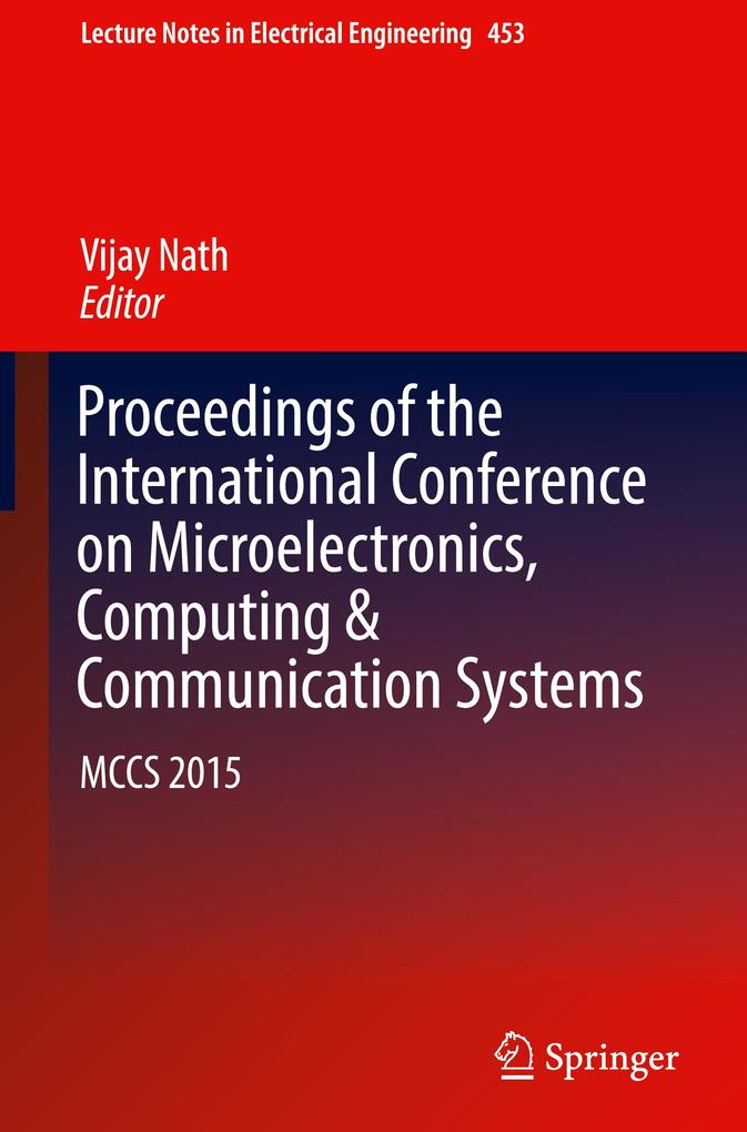 Proceedings of the International Conference on Microelectronics Computing & Communication Systems