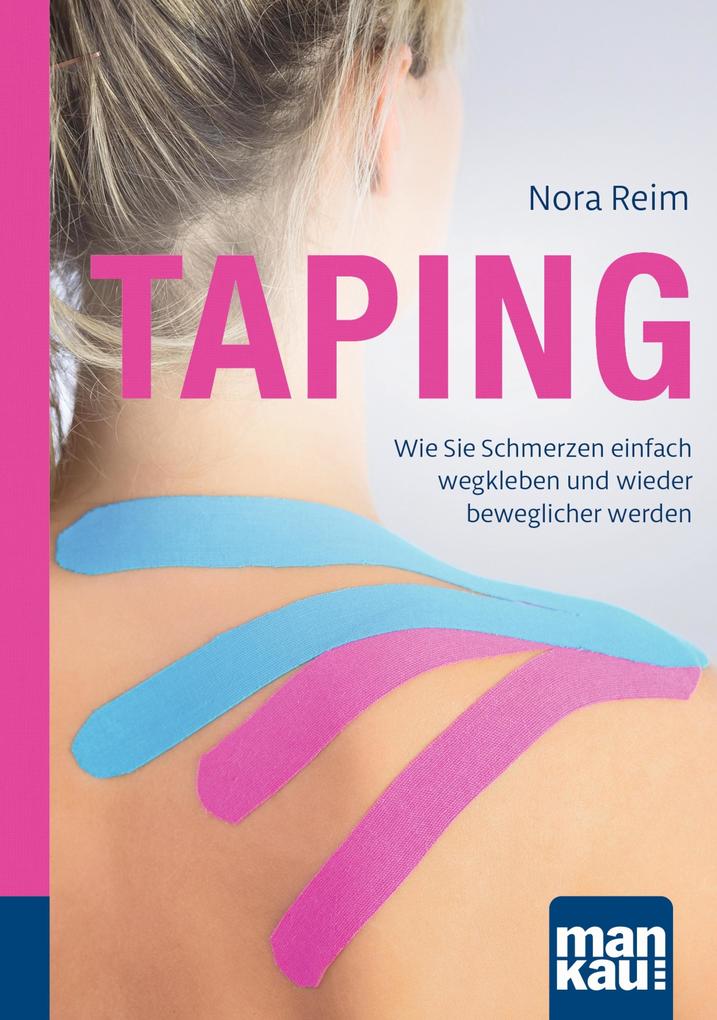 Taping. Kompakt-Ratgeber - Nora Reim