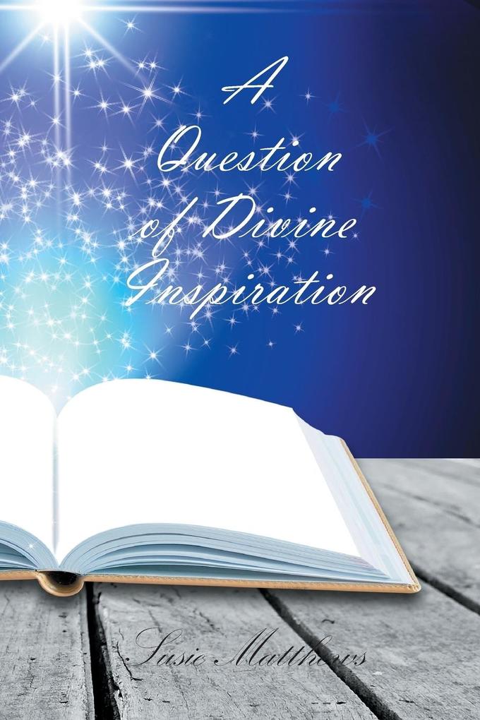 A Question of Divine Inspiration