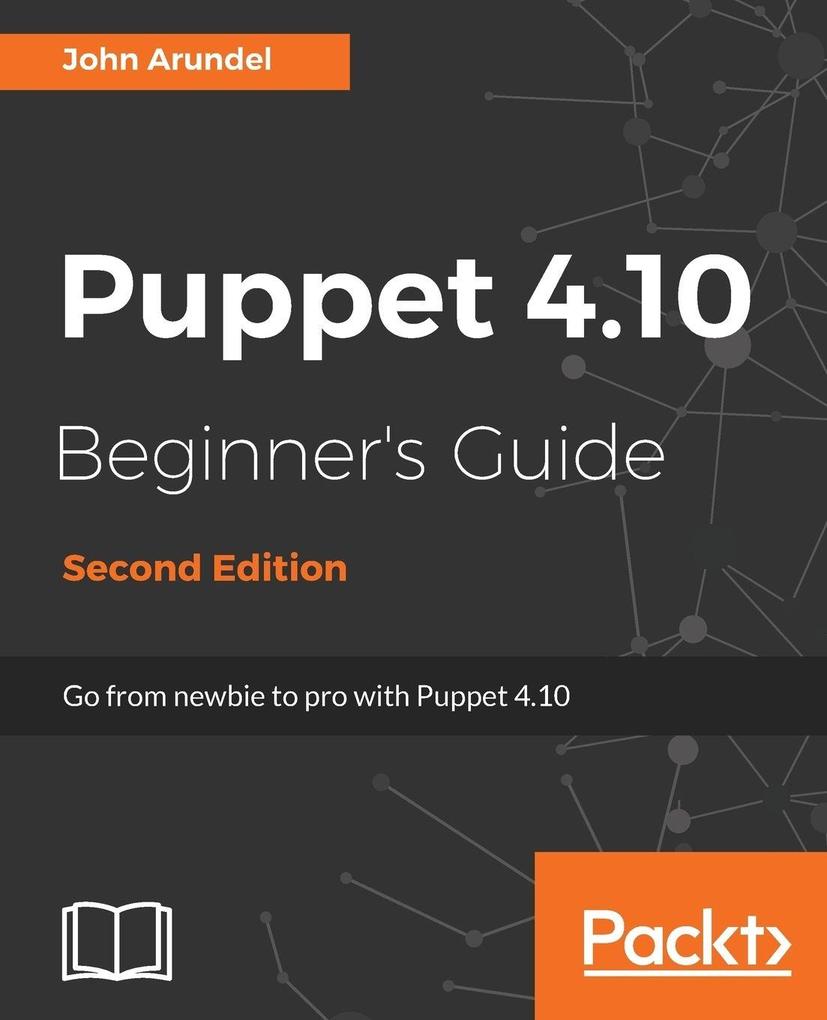 Puppet 4.10 Beginner's Guide Second Edition