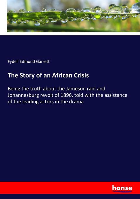 The Story of an African Crisis - Fydell Edmund Garrett