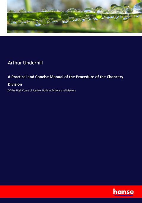 A Practical and Concise Manual of the Procedure of the Chancery Division