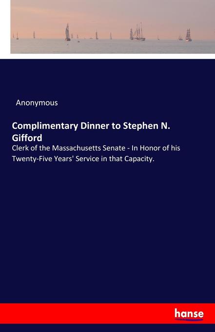 Complimentary Dinner to Stephen N. Gifford