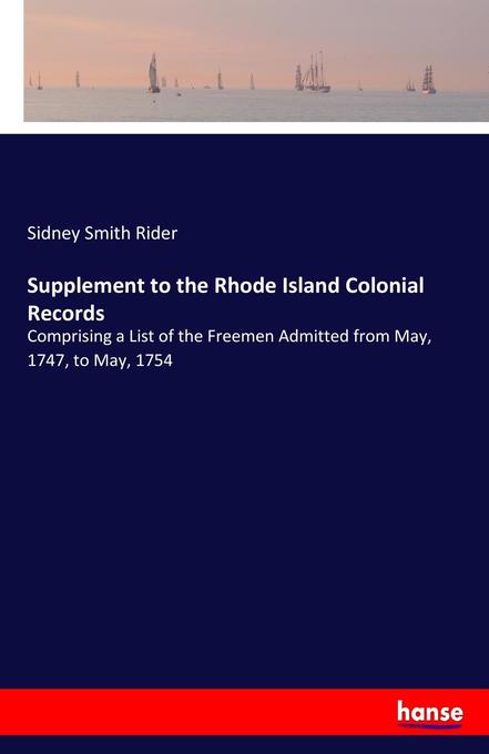 Supplement to the Rhode Island Colonial Records - Sidney Smith Rider