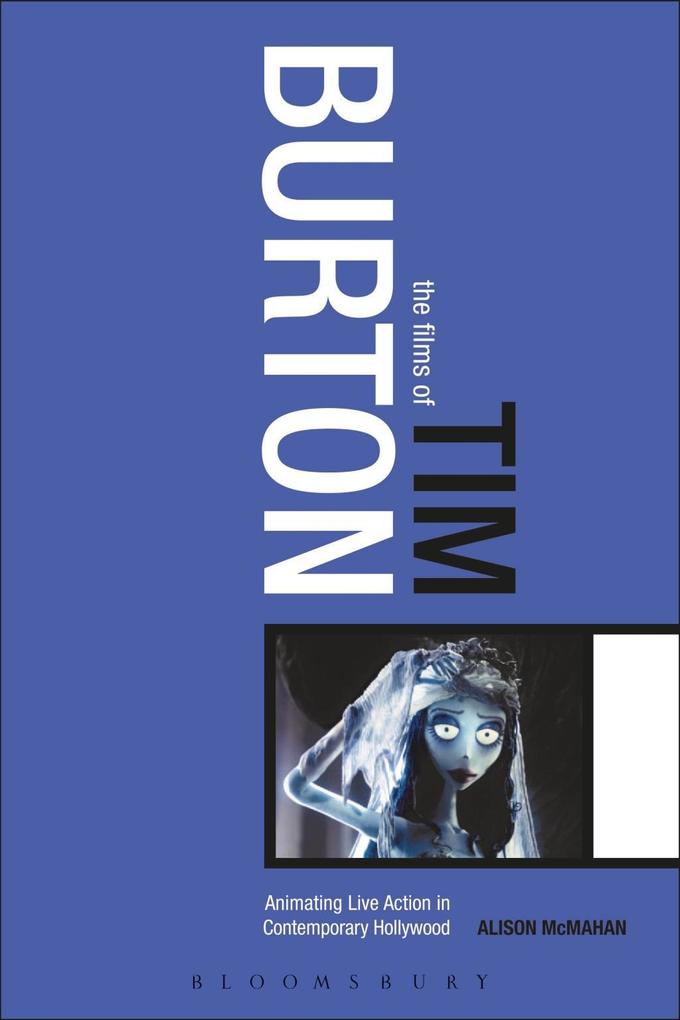 The Films of Tim Burton - Alison McMahan