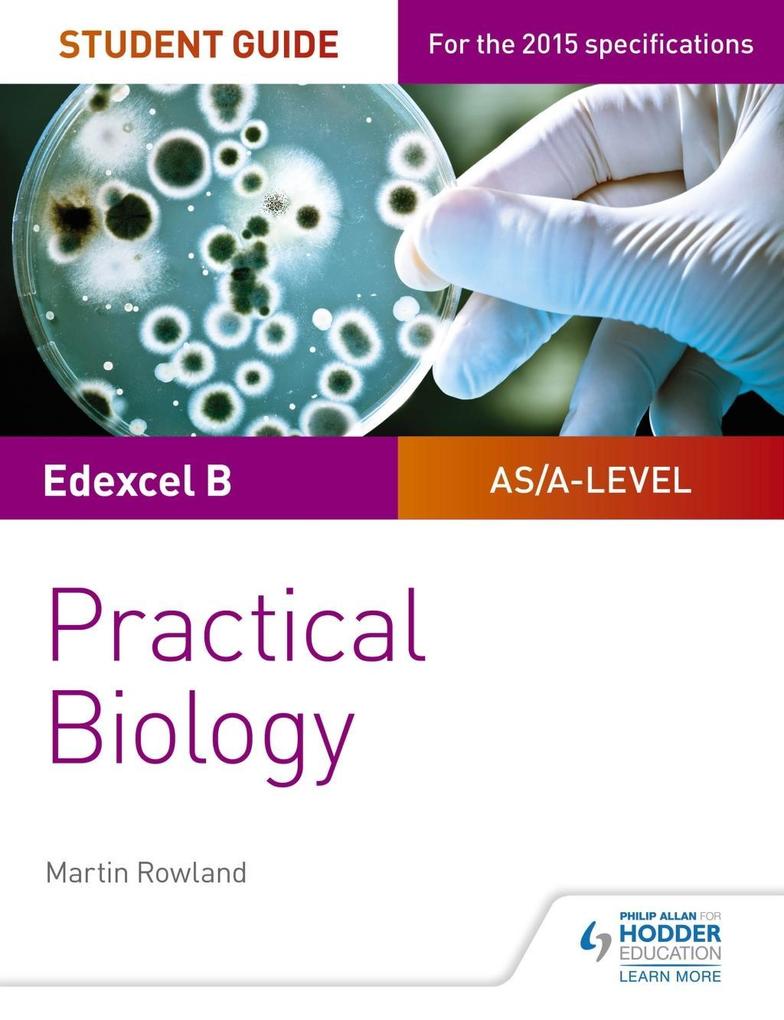 Edexcel A-level Biology Student Guide: Practical Biology