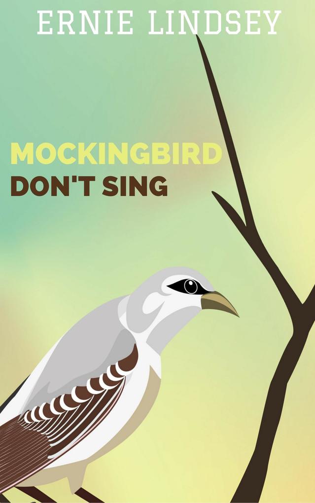 Mockingbird Don‘t Sing