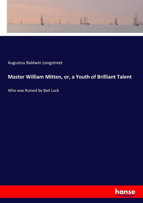 Master William Mitten or a Youth of Brilliant Talent