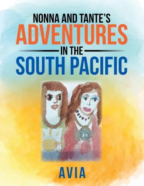 Nonna and Tante‘s Adventures in the South Pacific
