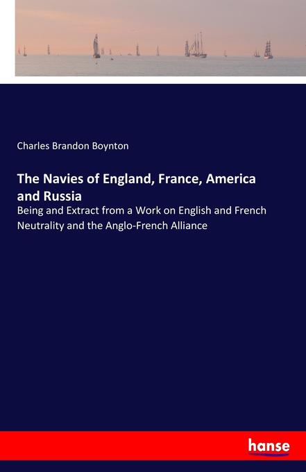 The Navies of England France America and Russia