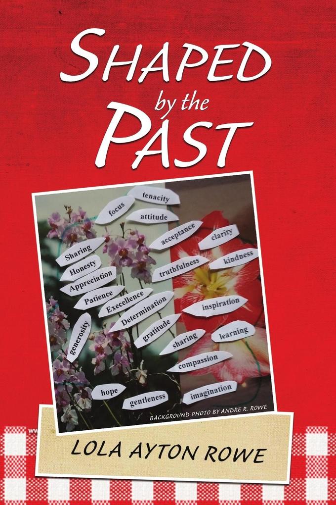 SHAPED BY THE PAST