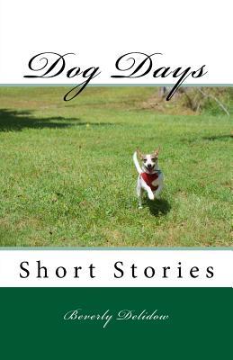 Dog Days: Short Stories