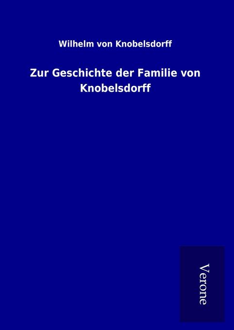 Zur Geschichte der Familie von Knobelsdorff