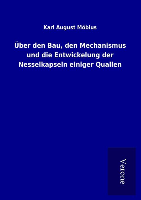 Über den Bau den Mechanismus und die Entwickelung der Nesselkapseln einiger Quallen