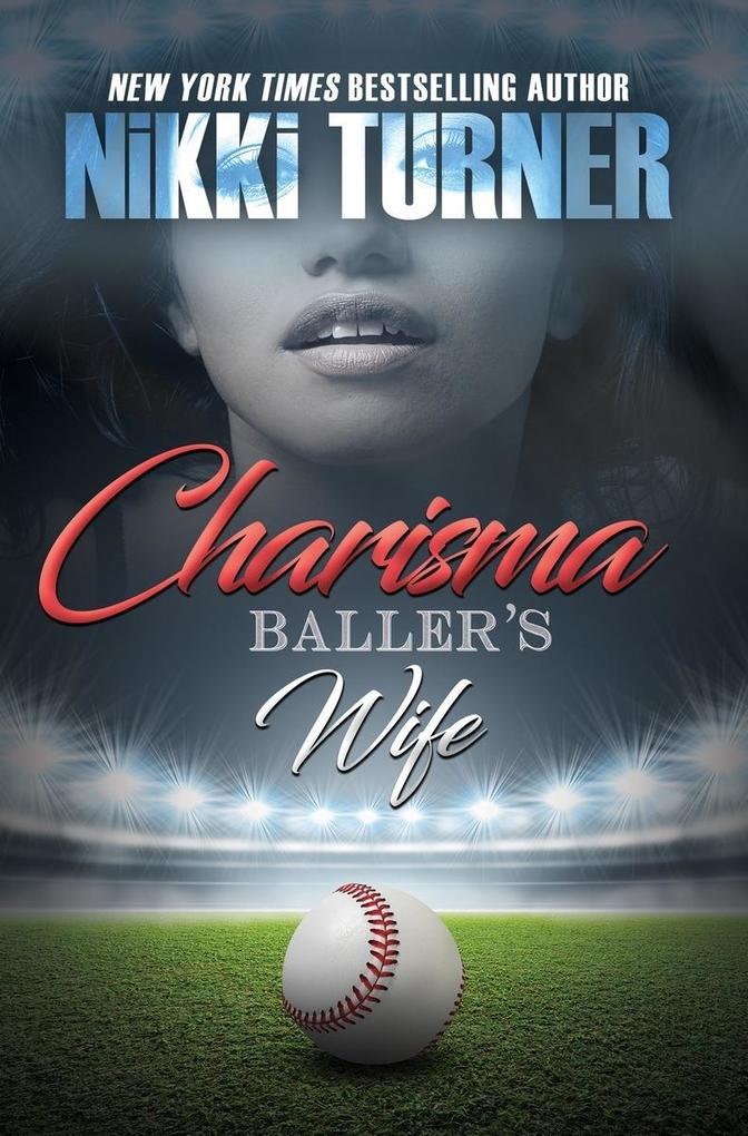 Charisma: Baller‘s Wife