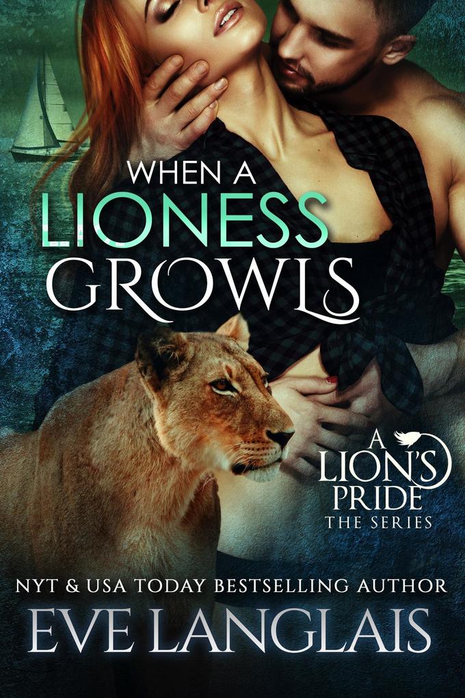 When A Lioness Growls (A Lion‘s Pride #7)