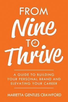 From Nine to Thrive