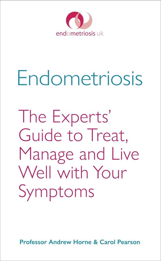 Endometriosis - Andrew Horne/ Carol Pearson