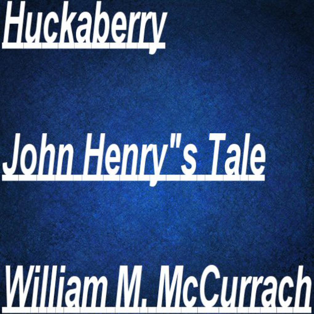 John Henry‘s Tale
