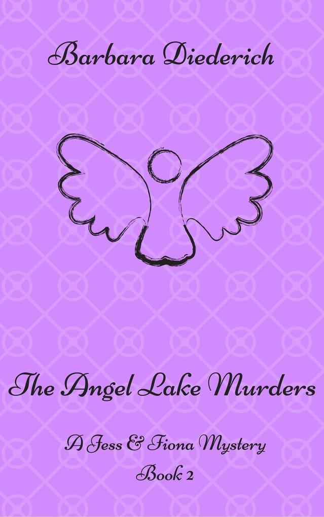The Angel Lake Murders (A Jess & Fiona Mystery #2)