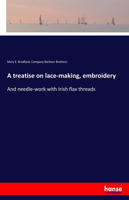 A treatise on lace-making embroidery