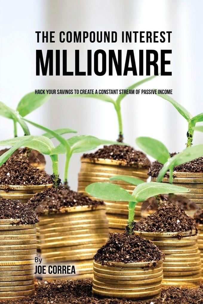 The Compound Interest Millionaire