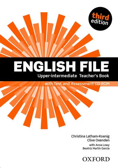 English File: Upper-Intermediate. Teacher‘s Book with Test and Assessment CD-ROM