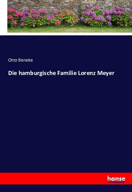 Image of Die hamburgische Familie Lorenz Meyer