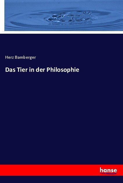 Das Tier in der Philosophie - Herz Bamberger