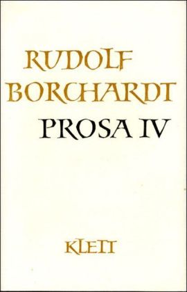 Prosa. Tl.4 - Rudolf Borchardt