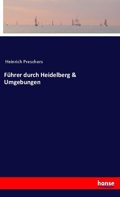Image of Führer durch Heidelberg & Umgebungen