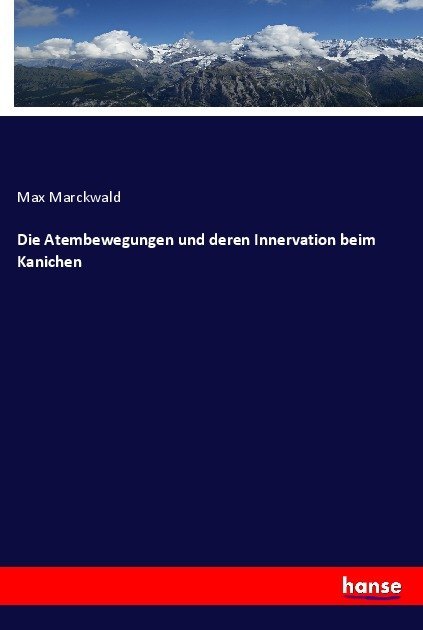 Image of Die Atembewegungen und deren Innervation beim Kanichen