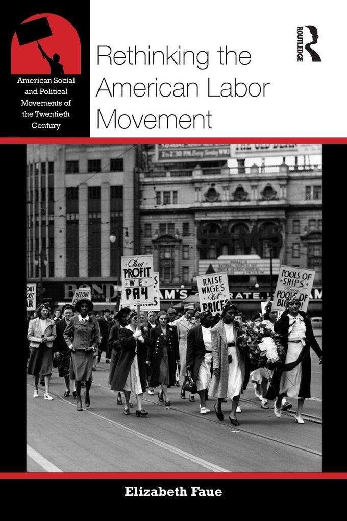 Rethinking the American Labor Movement