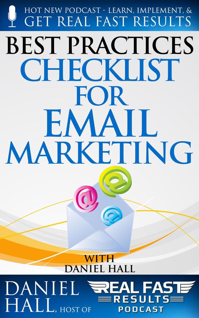 Best Practices Checklist for Email Marketing (Real Fast Results #56)