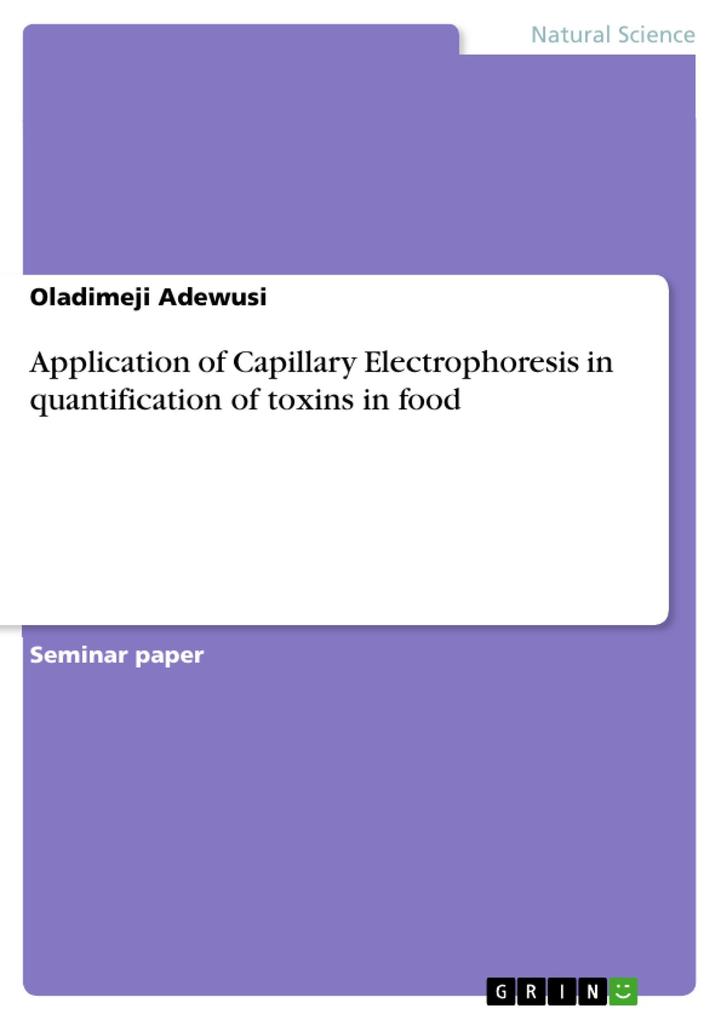 Application of Capillary Electrophoresis in quantification of toxins in food