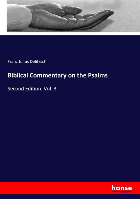 Biblical Commentary on the Psalms