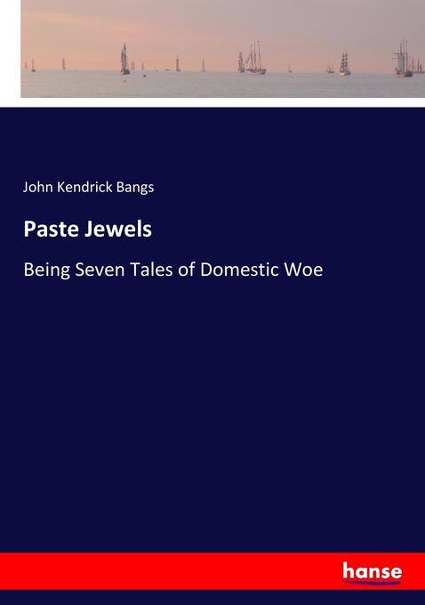 Paste Jewels - John Kendrick Bangs