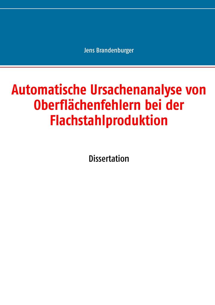 Automatische Ursachenanalyse von Oberflächenfehlern bei der Flachstahlproduktion