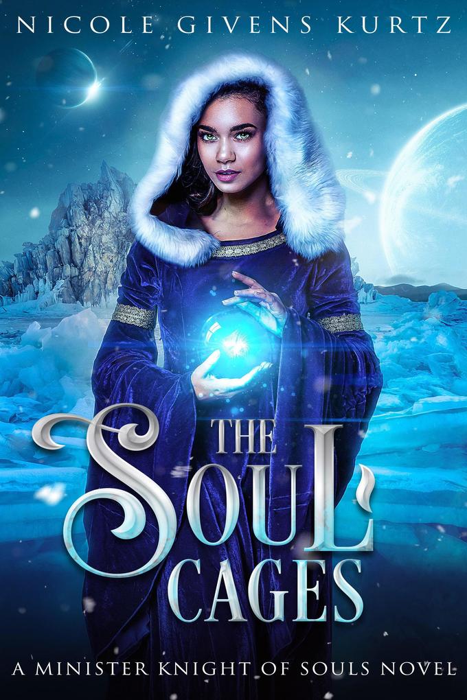 The Soul Cages: A Minister Knight of Souls Novel (A Minister Knights of Souls #1)