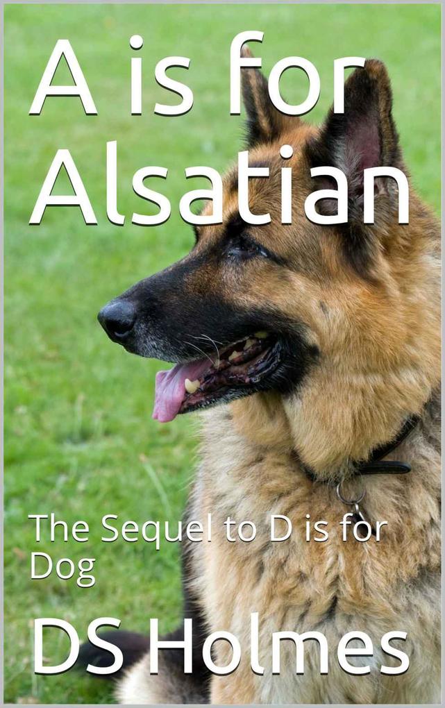 A is for Alsatian