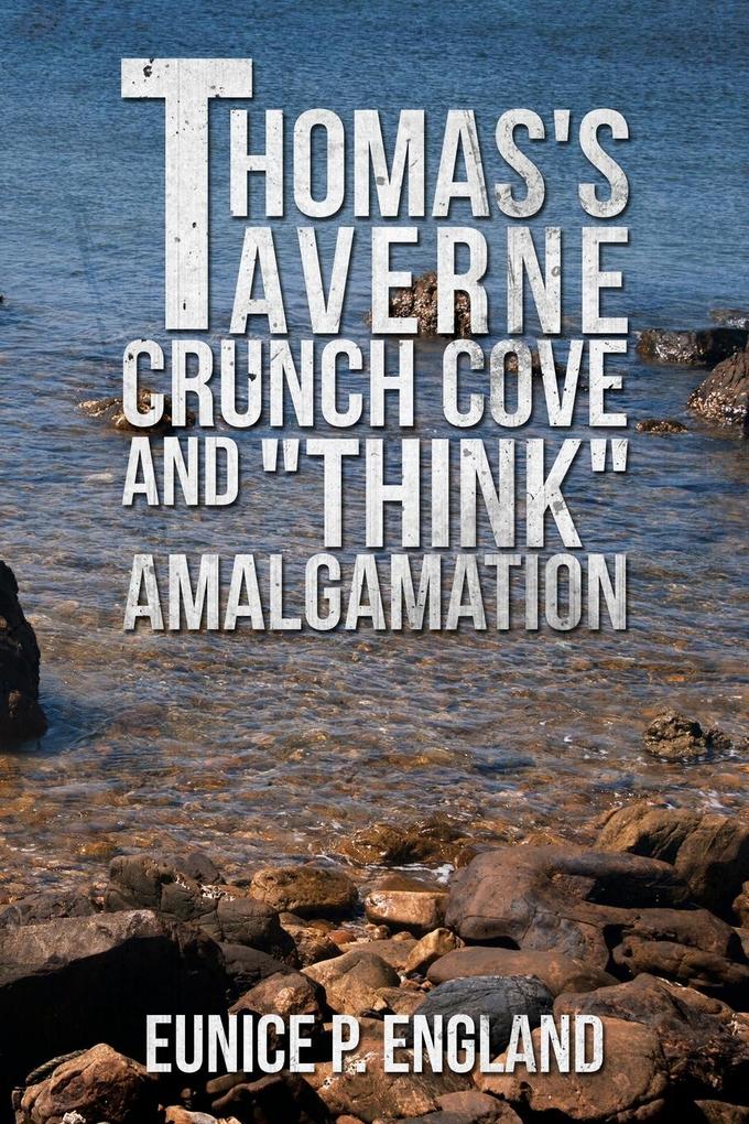 Thomas‘s Taverne Crunch Cove and Think Amalgamation